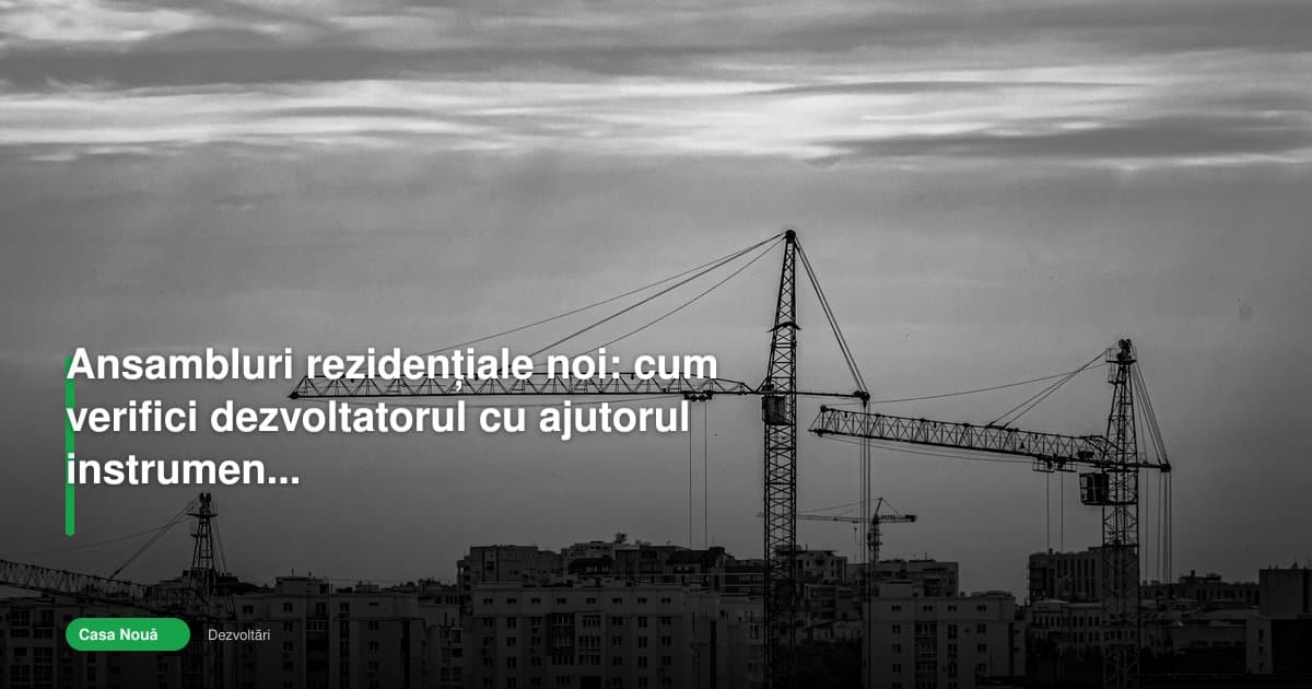 Verificare dezvoltator imobiliar instrumente digitale